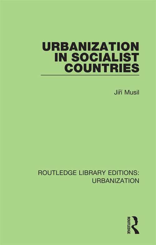 Book cover of Urbanization in Socialist Countries (Routledge Library Editions: Urbanization #6)