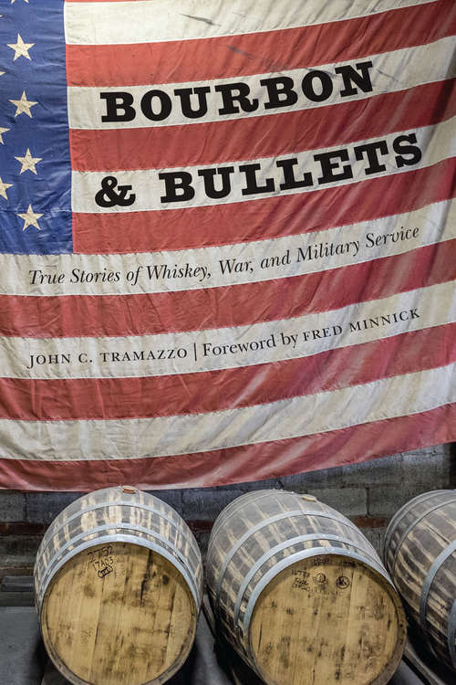 Book cover of Bourbon and Bullets: True Stories of Whiskey, War, and Military Service