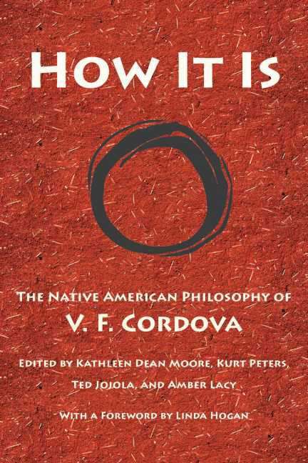 Book cover of How It Is: The Native American Philosophy of V. F. Cordova