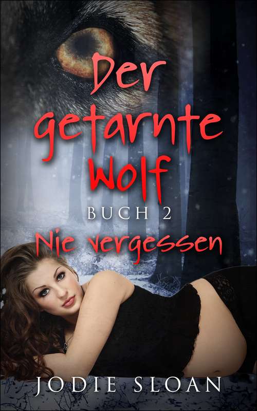 Book cover of Der getarnte Wolf, Buch 2: Nie vergessen