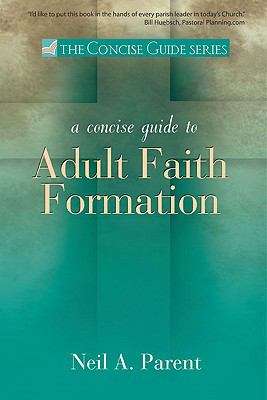 Book cover of A Concise guide to Adult Faith Formation (The Concise Guide Series)