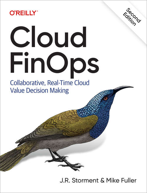 Book cover of Cloud FinOps: Collaborative, Real-Time Cloud Value Decision Making (2)