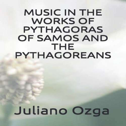 Book cover of Music in the works of Pythagoras of Samos and the Pythagoreans