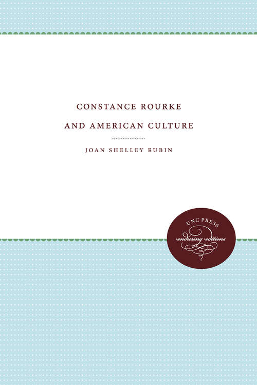 Book cover of Constance Rourke and American Culture