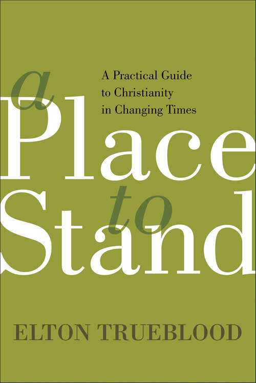 Book cover of A Place to Stand: A Practical Guide to Christianity in Changing Times