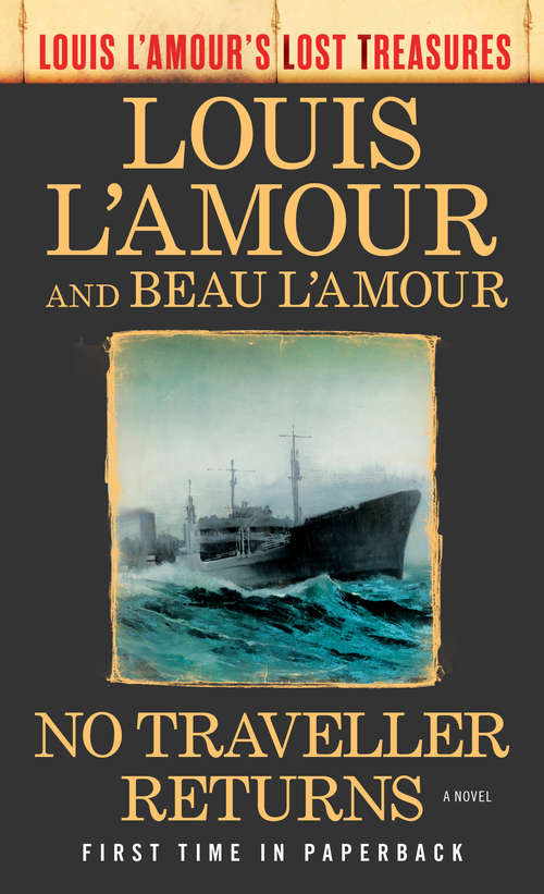 Book cover of No Traveller Returns: A Novel (Louis L'Amour's Lost Treasures)
