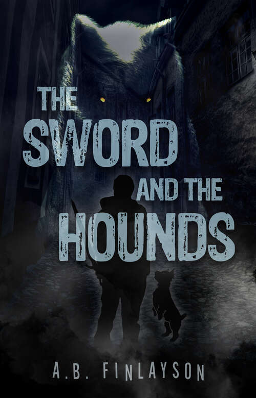 Book cover of The Sword and the Hounds (Arthur Crazy #2)