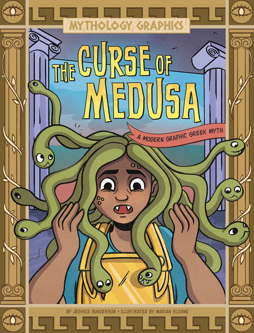 Book cover of The Curse of Medusa: A Modern Graphic Greek Myth (Mythology Graphics Ser.)