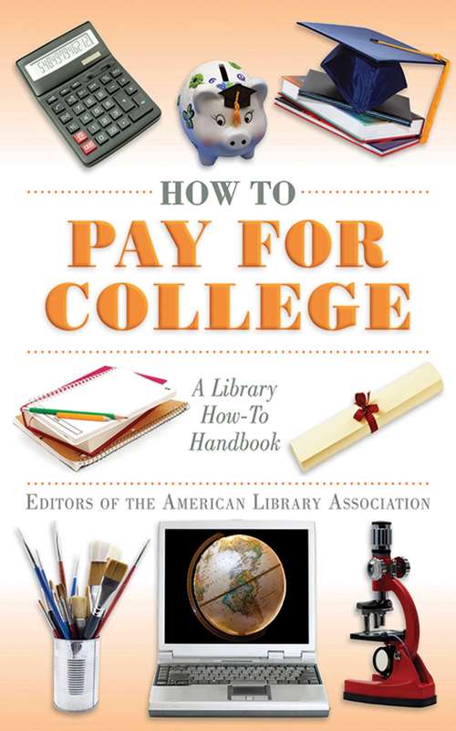 Book cover of How to Pay for College: A Library How-To Handbook (American Library Association Series)