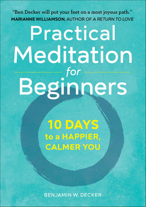 Book cover of Practical Meditation for Beginners: 10 Days to a Happier, Calmer You