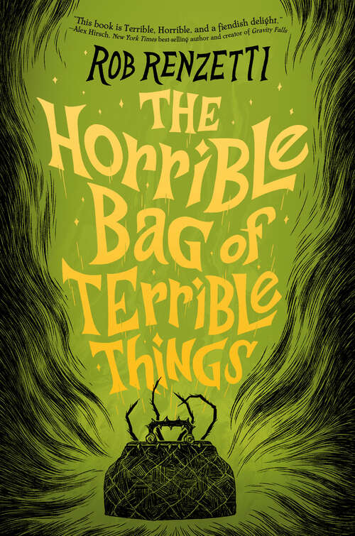 Book cover of The Horrible Bag of Terrible Things #1 (The Horrible Bag Series #1)