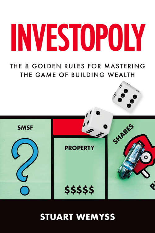 Book cover of Investopoly: The 8 golden rules for mastering the game of building wealth