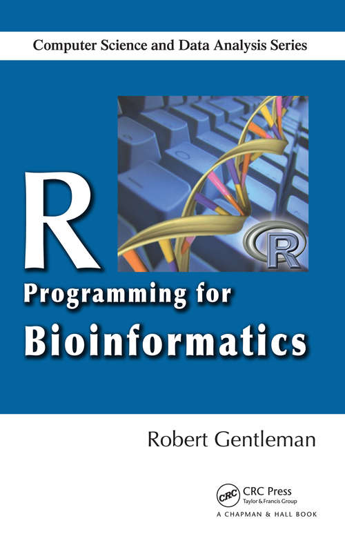 Book cover of R Programming for Bioinformatics (Chapman & Hall/CRC Computer Science & Data Analysis)