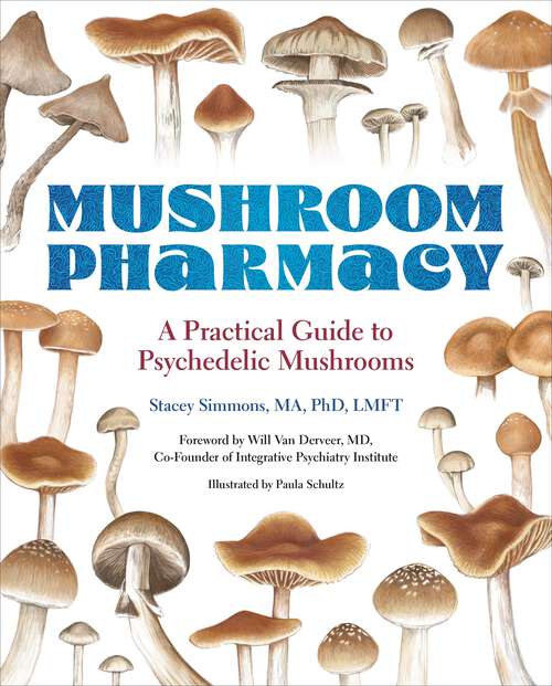 Book cover of Mushroom Pharmacy: A Practical Guide to Psychedelic Mushrooms