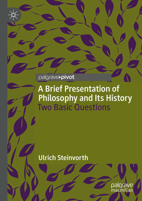 Book cover of A Brief Presentation of Philosophy and Its History: Two Basic Questions