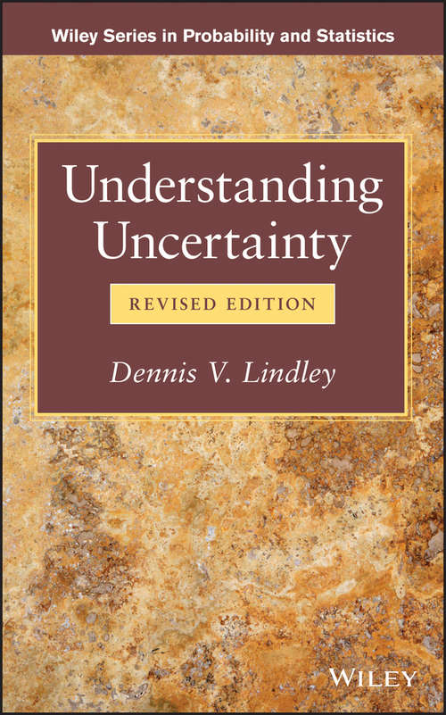 Book cover of Understanding Uncertainty (2) (Wiley Series in Probability and Statistics)