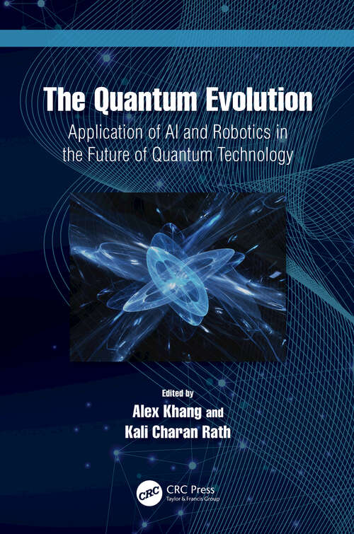 Book cover of The Quantum Evolution: Application of AI and Robotics in the Future of Quantum Technology