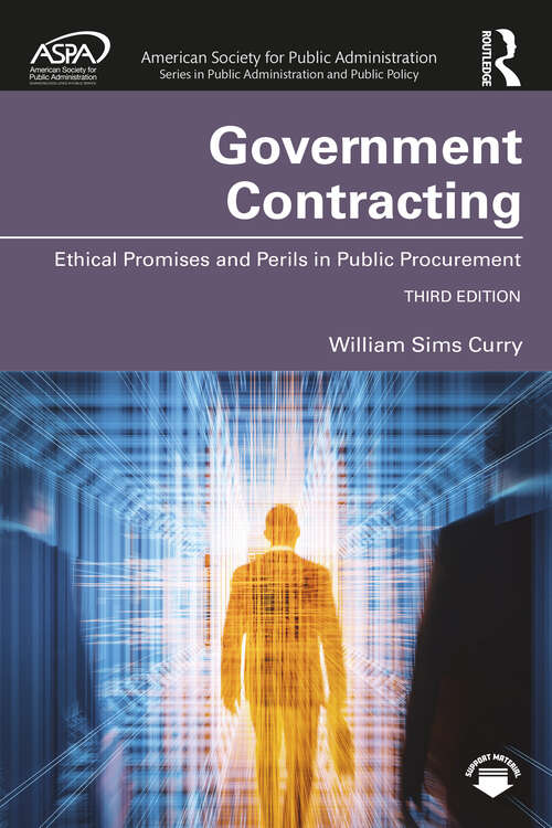 Book cover of Government Contracting: Ethical Promises and Perils in Public Procurement (3) (ASPA Series in Public Administration and Public Policy)