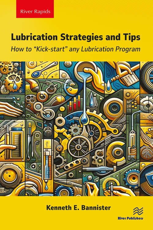 Book cover of Lubrication Strategies and Tips: How to “Kick-start” any Lubrication Program