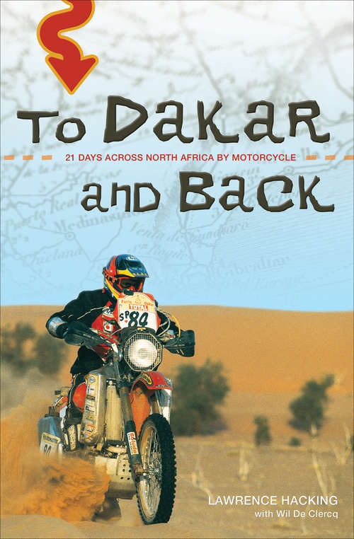 Book cover of To Dakar and Back: 21 Days Across North Africa by Motorcycle