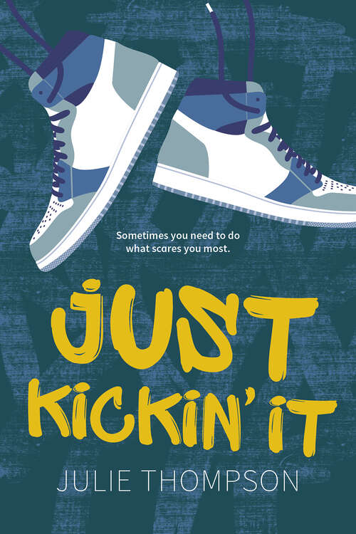 Book cover of Just Kickin' It (Orca Anchor)