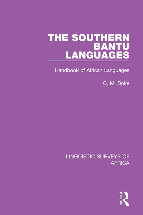 Book cover of The Southern Bantu Languages: Handbook of African Languages (Linguistic Surveys of Africa #19)