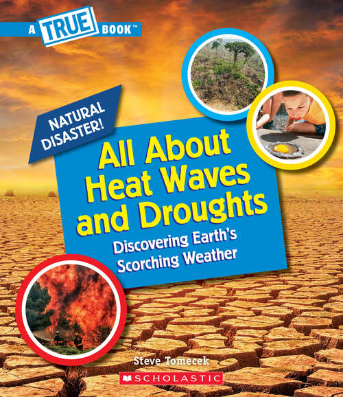 Book cover of All About Heat Waves and Droughts (A True Book (Relaunch))