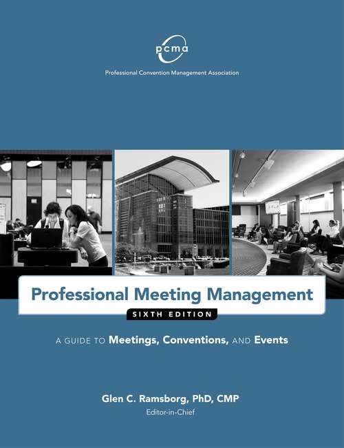 Book cover of Professional Meeting Management: A Guide To Meetings, Conventions And Events (Sixth Edition)