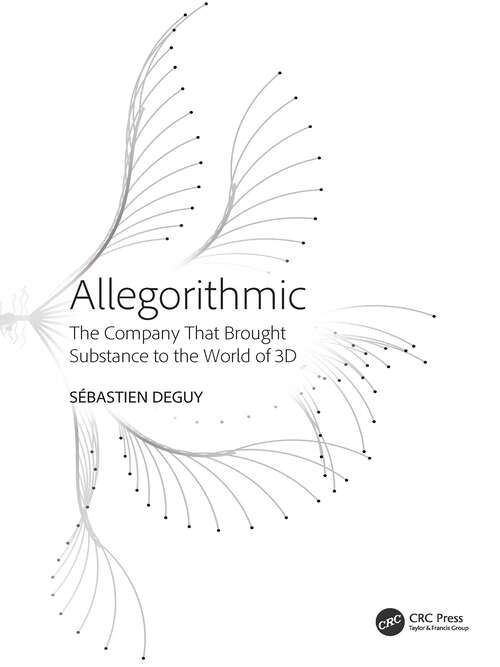 Book cover of Allegorithmic: The Company That Brought Substance to the World of 3D (1)