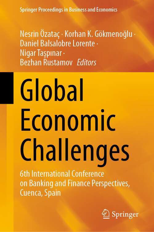 Book cover of Global Economic Challenges: 6th International Conference on Banking and Finance Perspectives, Cuenca, Spain (1st ed. 2023) (Springer Proceedings in Business and Economics)