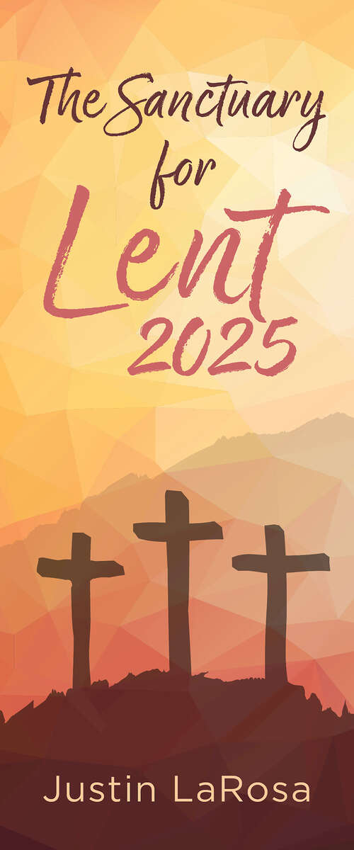 Book cover of The Sanctuary for Lent 2025 (The Sanctuary for Lent 2025 [EPUB])