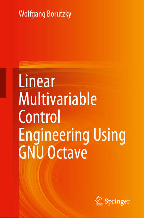 Book cover of Linear Multivariable Control Engineering Using GNU Octave (2024)