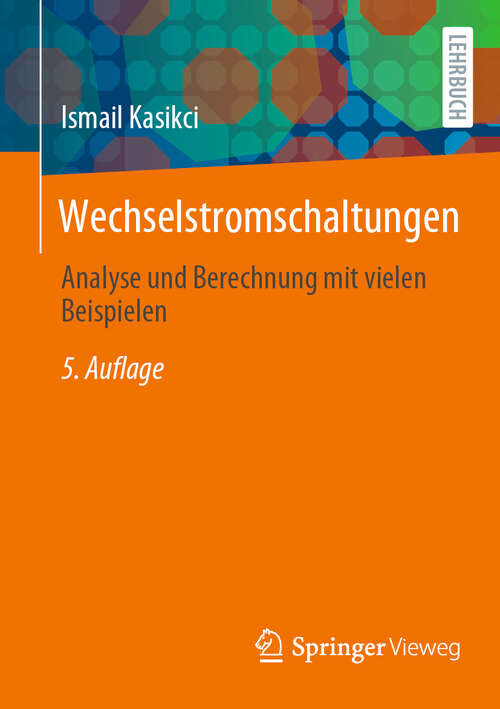 Book cover of Wechselstromschaltungen: Analyse und Berechnung mit vielen Beispielen (5. Auflage 2025)