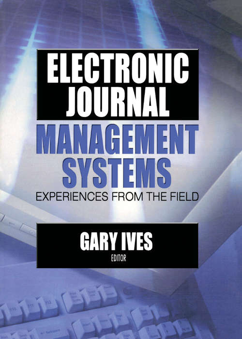 Book cover of Electronic Journal Management Systems: Experiences from the Field