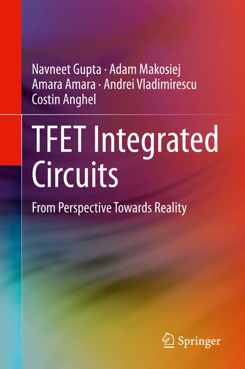 Book cover of TFET Integrated Circuits: From Perspective Towards Reality (1st ed. 2021)