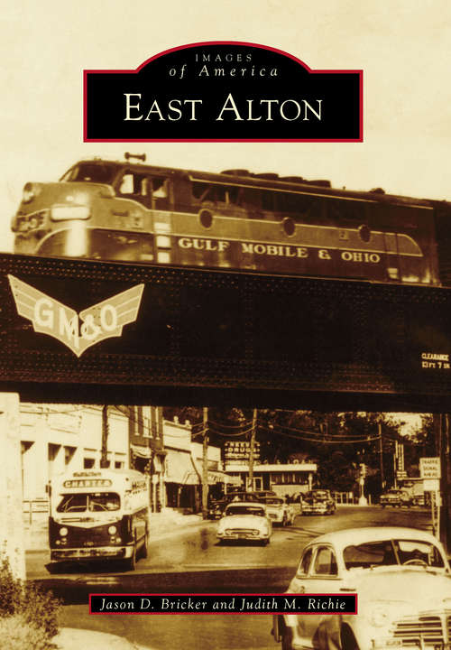 Book cover of East Alton (Images of America)