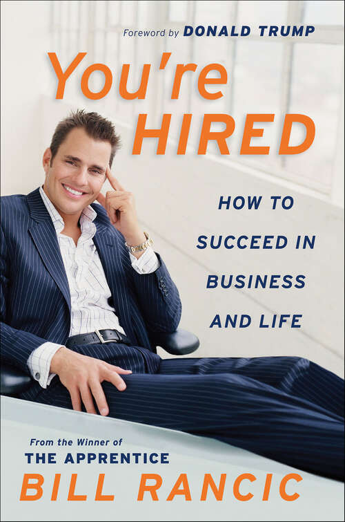 Book cover of You're Hired: How to Succeed in Business and Life