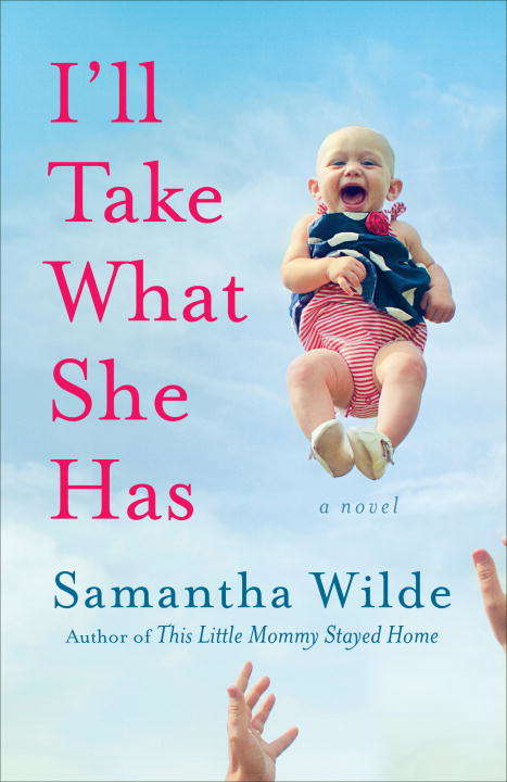 Book cover of I'll Take What She Has