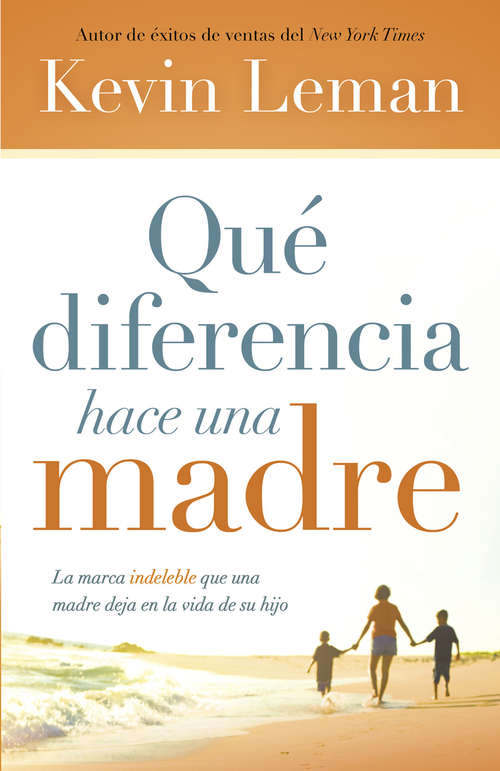 Book cover of Qué diferencia hace una madre: La marca indeleble que una madre deja en la vida de su hijo