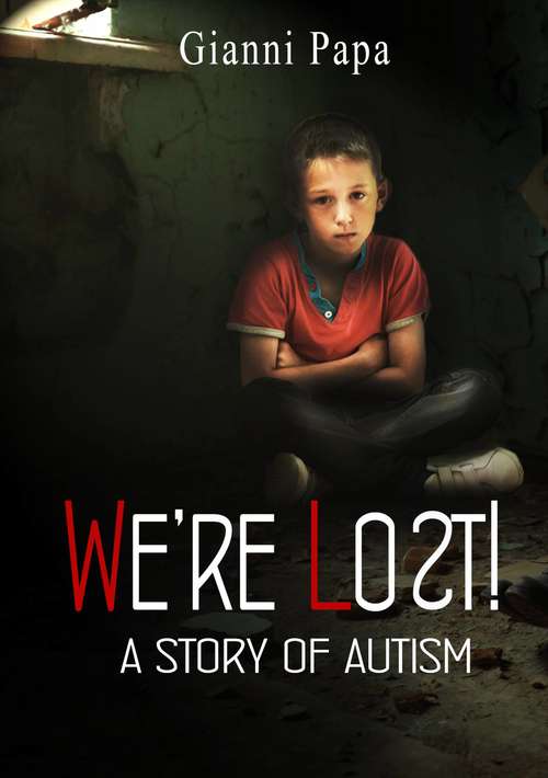 Book cover of We're Lost!  A Story of Autism