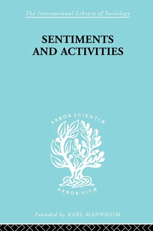 Book cover of Sentiments and Activities: Essays In Social Science (classic Reprint) (International Library of Sociology)