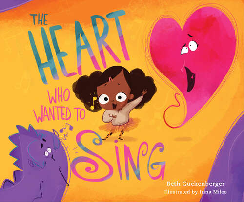 Book cover of The Heart Who Wanted to Sing (StrongHeart Stories #2)