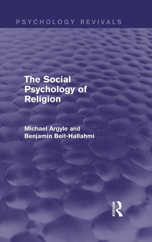 Book cover of The Social Psychology of Religion (Psychology Revivals: Volume 11)