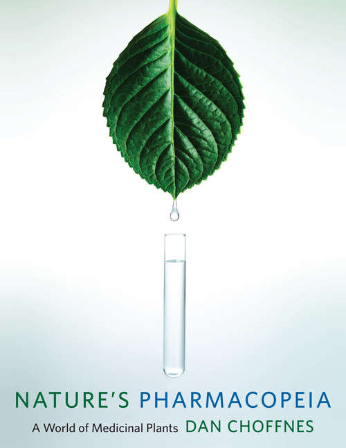 Book cover of Nature's Pharmacopeia: A World of Medicinal Plants