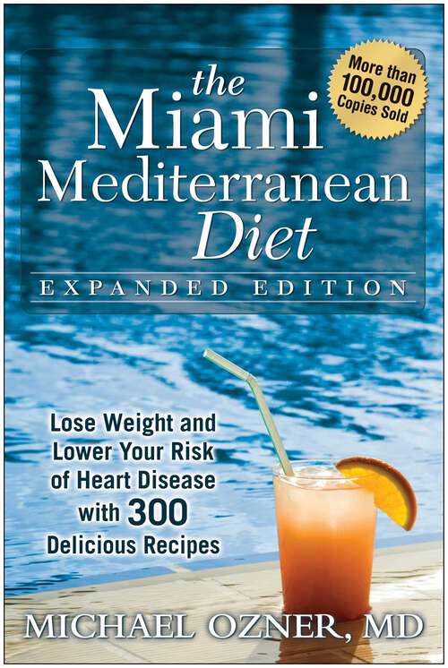 Book cover of The Miami Mediterranean Diet: Lose Weight and Lower Your Risk of Heart Disease