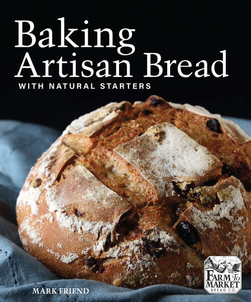 Book cover of Baking Artisan Bread with Natural Starters
