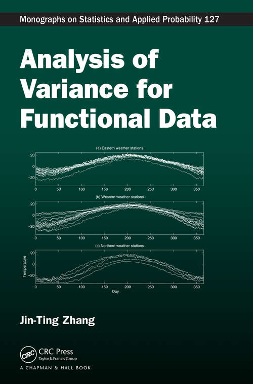 Book cover of Analysis of Variance for Functional Data (1) (Chapman & Hall/CRC Monographs on Statistics and Applied Probability)