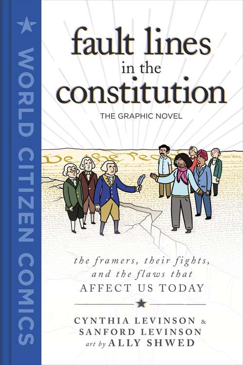 Book cover of Fault Lines in the Constitution: The Graphic Novel (World Citizen Comics)