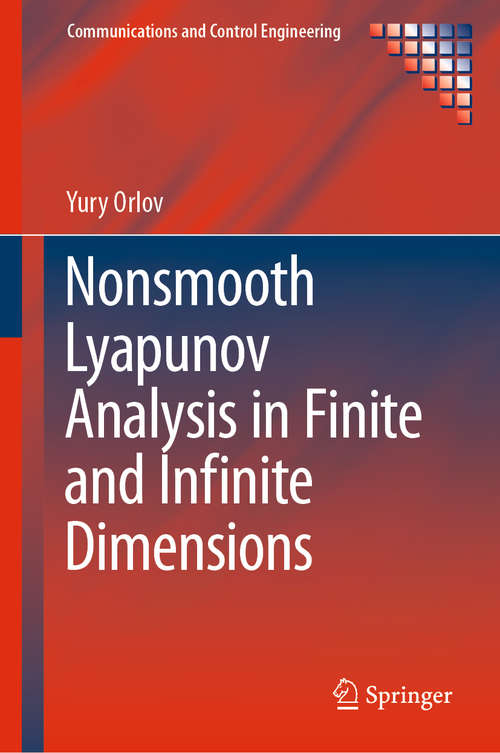 Book cover of Nonsmooth Lyapunov Analysis in Finite and Infinite Dimensions (1st ed. 2020) (Communications and Control Engineering)