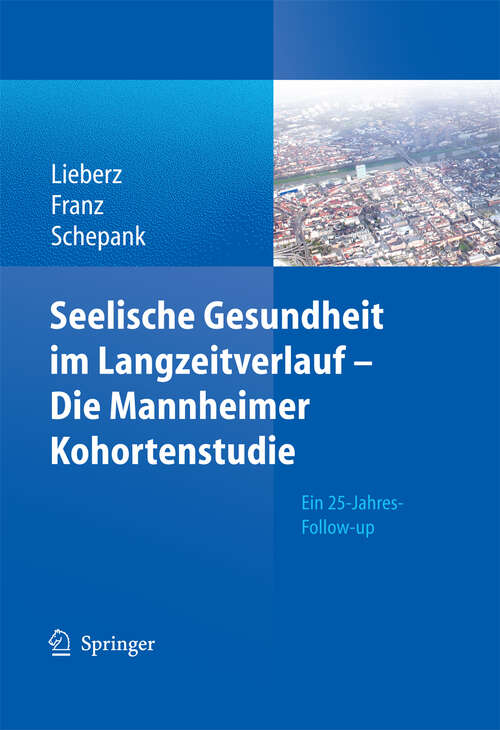 Book cover of Seelische Gesundheit im Langzeitverlauf - Die Mannheimer Kohortenstudie